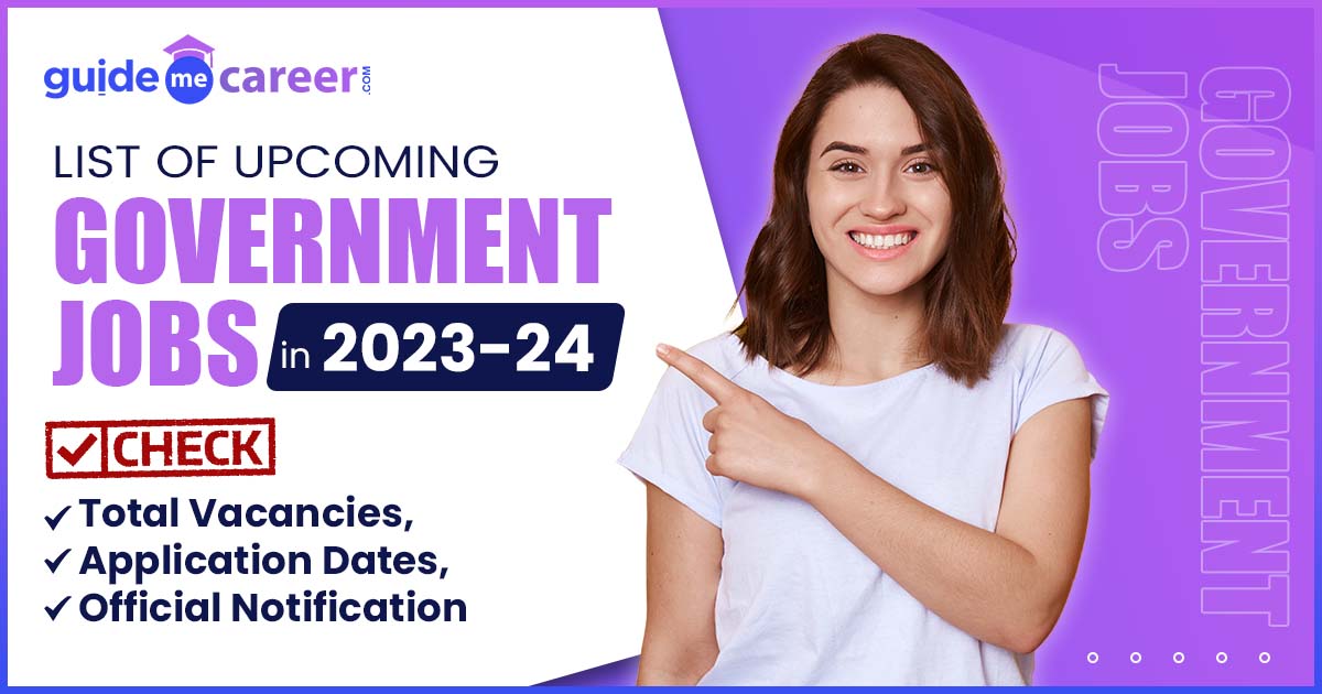 List of Upcoming Government Jobs in India 2023-2024